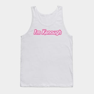 i'm kenough white and pink Tank Top